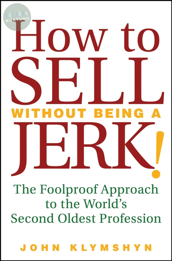 How to Sell Without Being a JERK! 