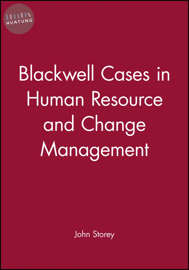 Blackwell Cases in Human Resource and Change Management 