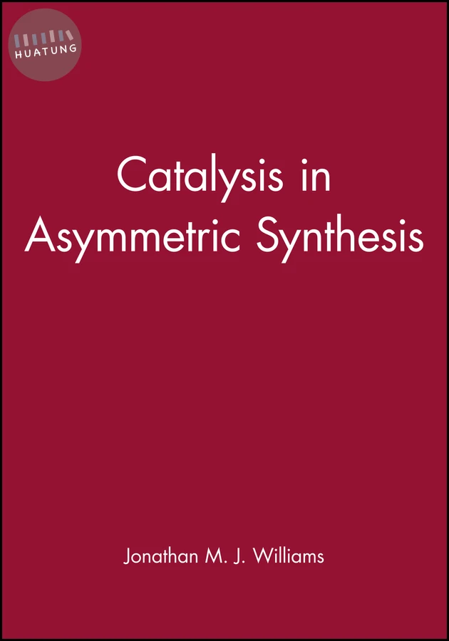 Catalysis in Asymmetric Synthesis 