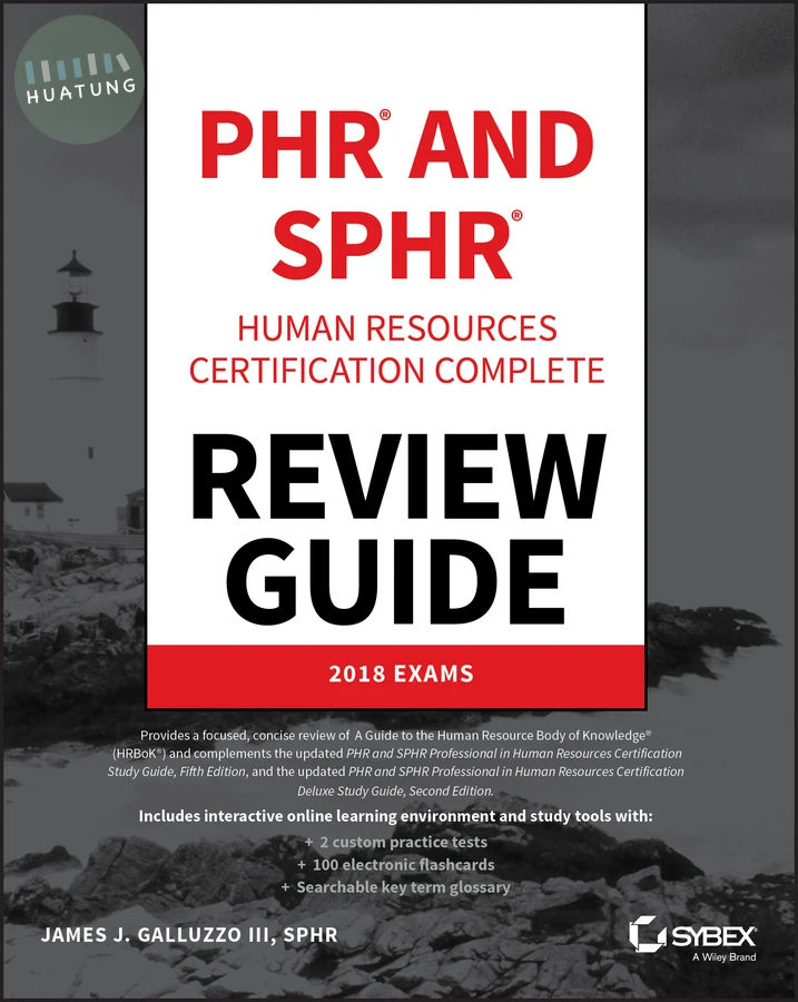 PHR and SPHR Professional in Human Resources Certification Complete Review Guide 