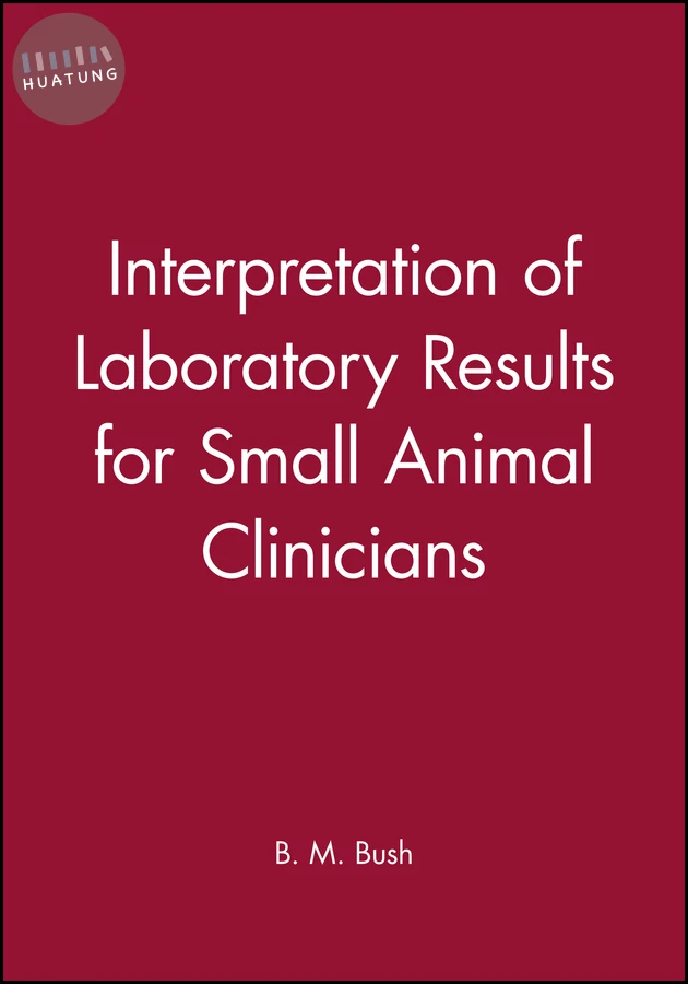 Interpretation of Laboratory Results for Small Animal Clinicians 