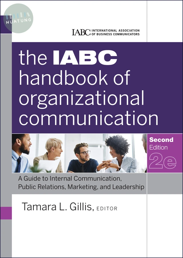 The IABC Handbook of Organizational Communication 