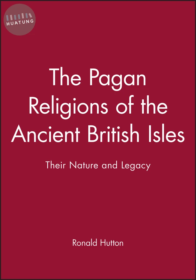 The Pagan Religions of the Ancient British Isles 