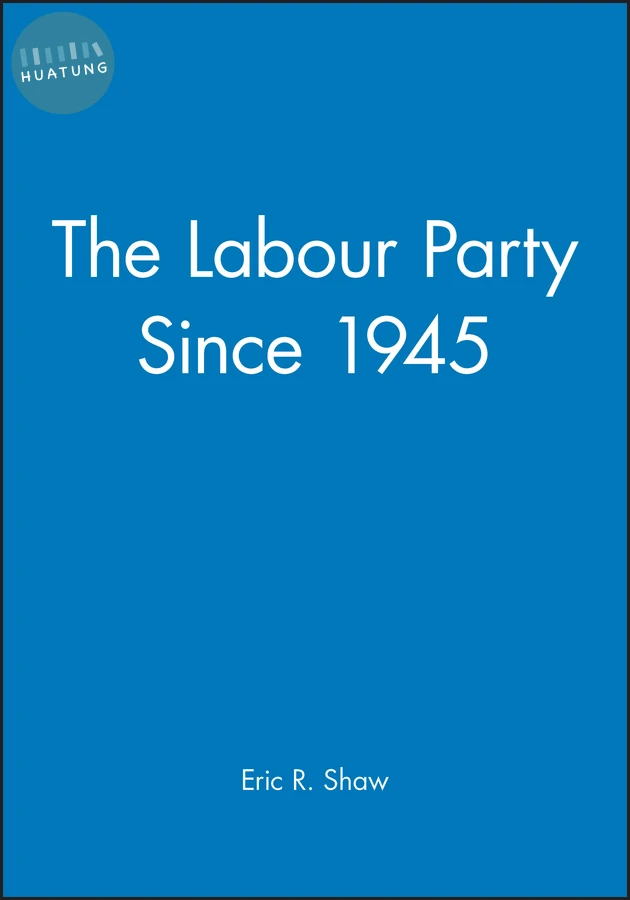 The Labour Party Since 1945 
