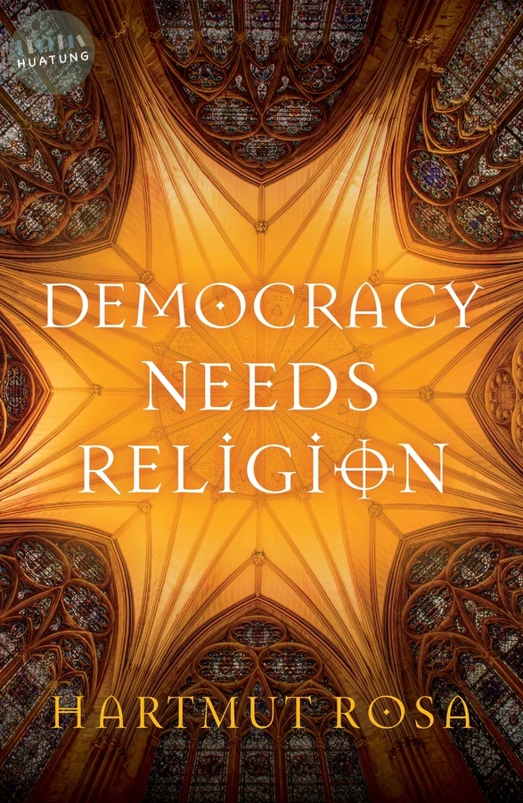 Democracy Needs Religion 
