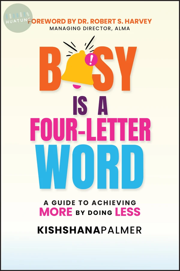 Busy Is a Four-Letter Word 