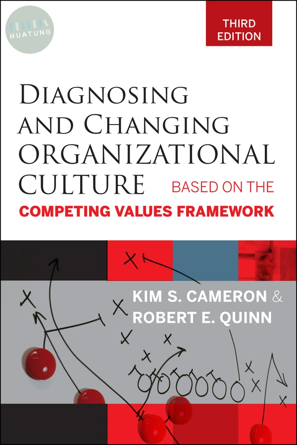 Diagnosing and Changing Organizational Culture 