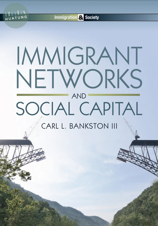 Immigrant Networks and Social Capital 