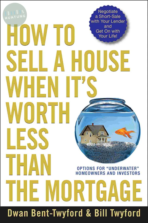 How to Sell a House When It's Worth Less Than the Mortgage 