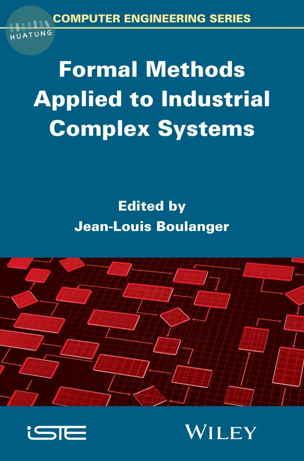 Formal Methods Applied to Industrial Complex Systems 