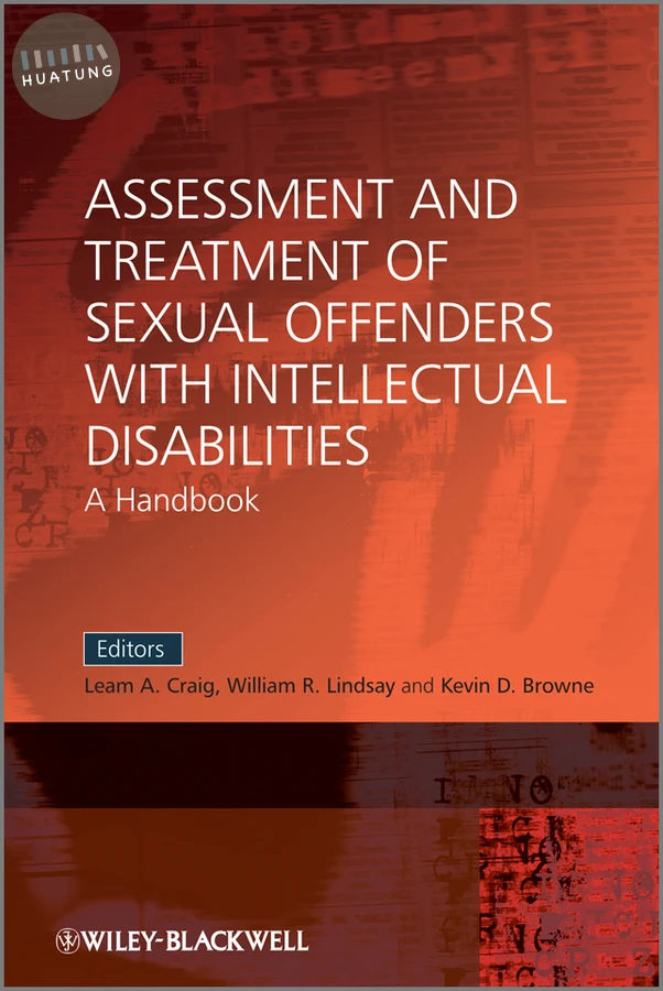 Assessment and Treatment of Sexual Offenders with Intellectual Disabilities 