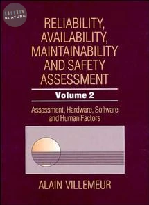 Reliability, Availability, Maintainability and Safety Assessment, Assessment, Hardware, Software and Human Factors 