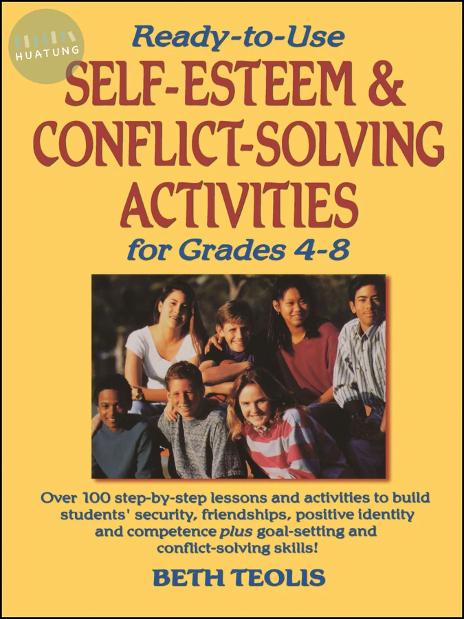 Ready-to-Use Self-Esteem & Conflict Solving Activities for Grades 4-8 