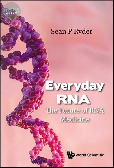 Everyday Rna: The Future of RNA Medicine (1版)