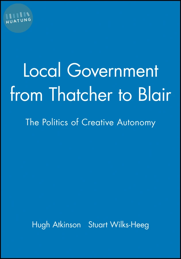 Local Government from Thatcher to Blair 