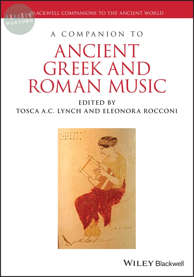 A Companion to Ancient Greek and Roman Music 