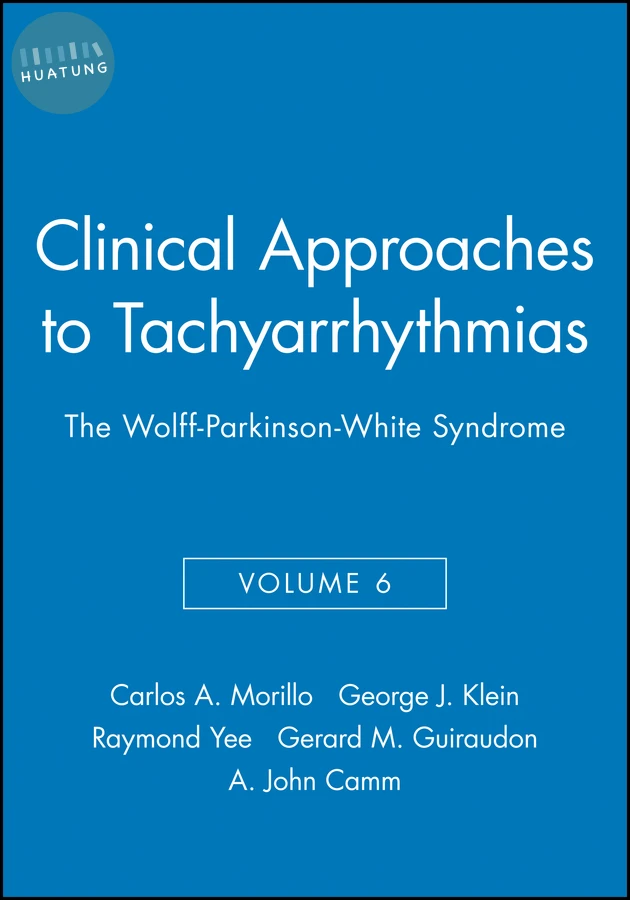 Clinical Approaches to Tachyarrhythmias, The Wolff-Parkinson-White Syndrome 
