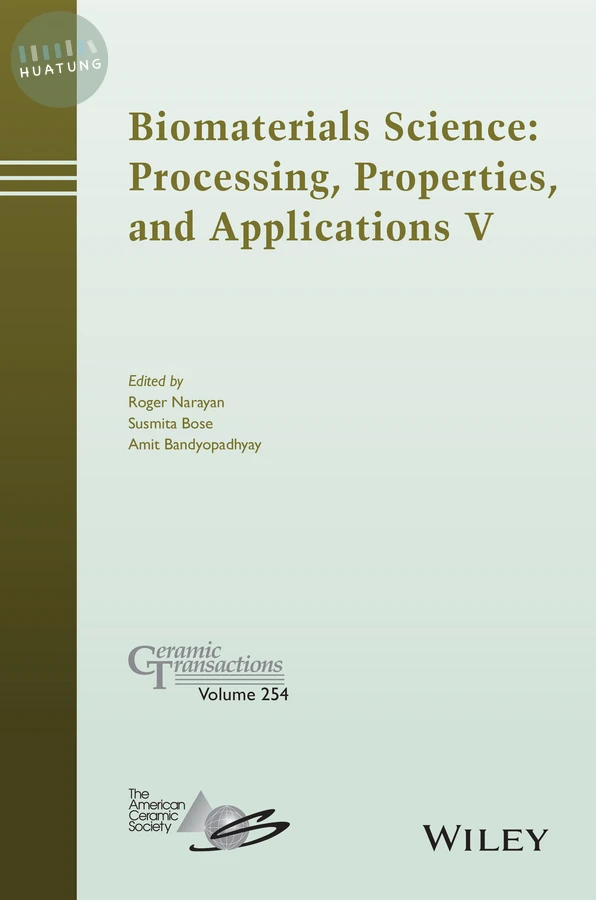 Biomaterials Science: Processing, Properties and Applications V 