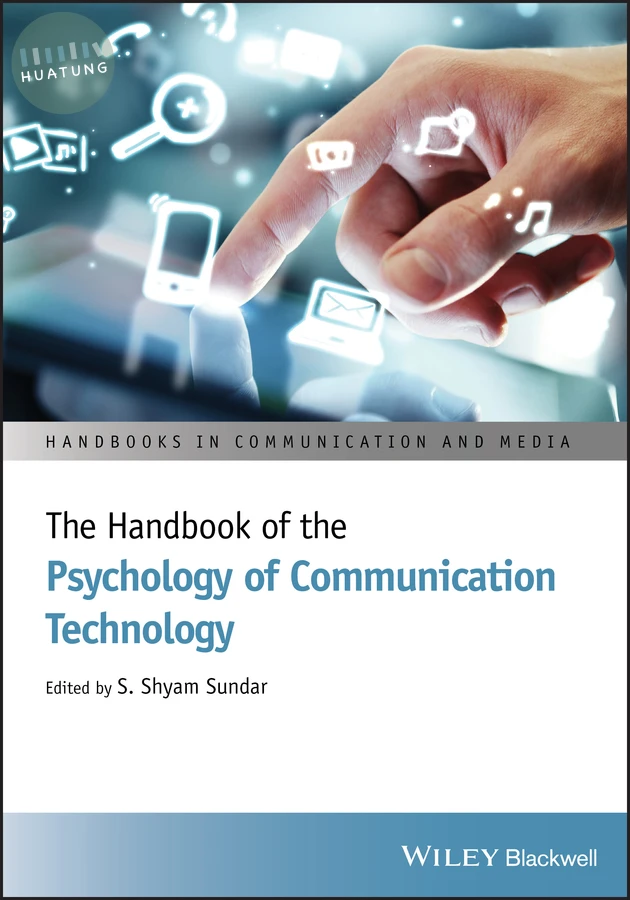 The Handbook of the Psychology of Communication Technology 