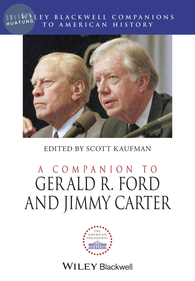 A Companion to Gerald R. Ford and Jimmy Carter 