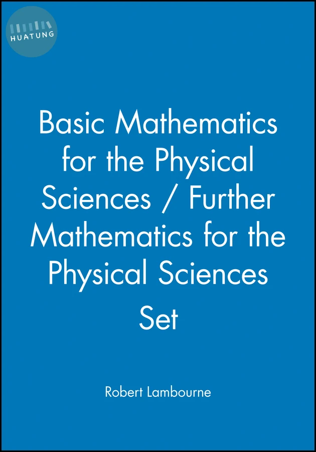 Basic Mathematics for the Physical Sciences / Further Mathematics for the Physical Sciences Set 