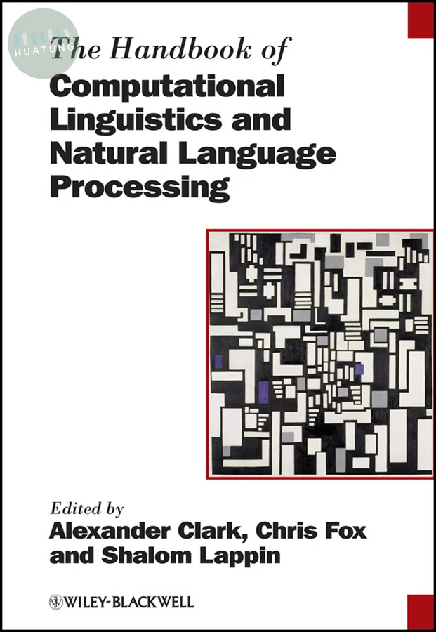 The Handbook of Computational Linguistics and Natural Language Processing 