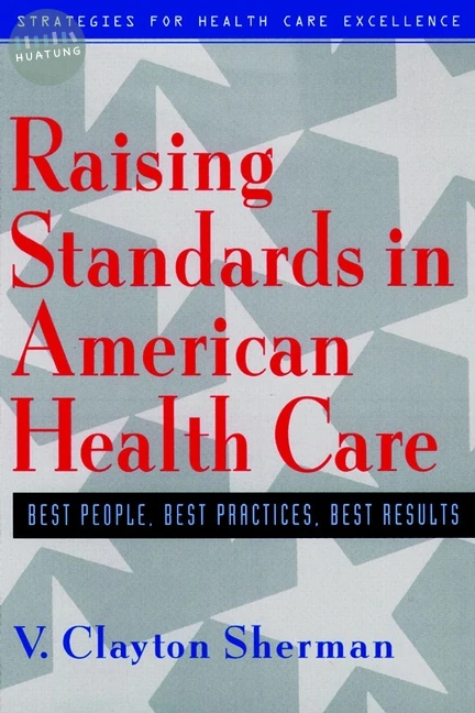 Raising Standards in American Health Care 