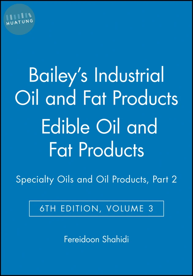 Bailey's Industrial Oil and Fat Products, Edible Oil and Fat Products 