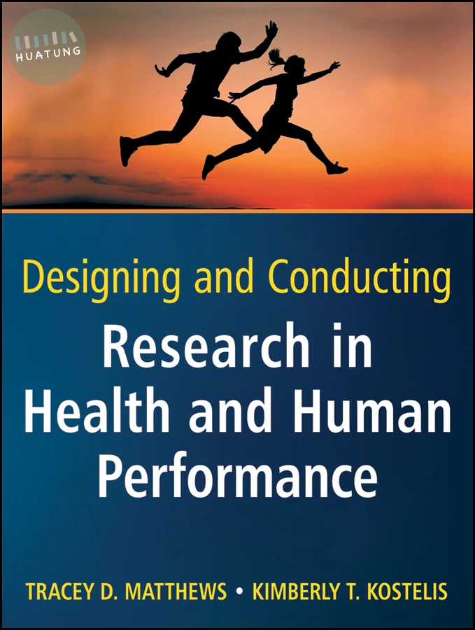 Designing and Conducting Research in Health and Human Performance 