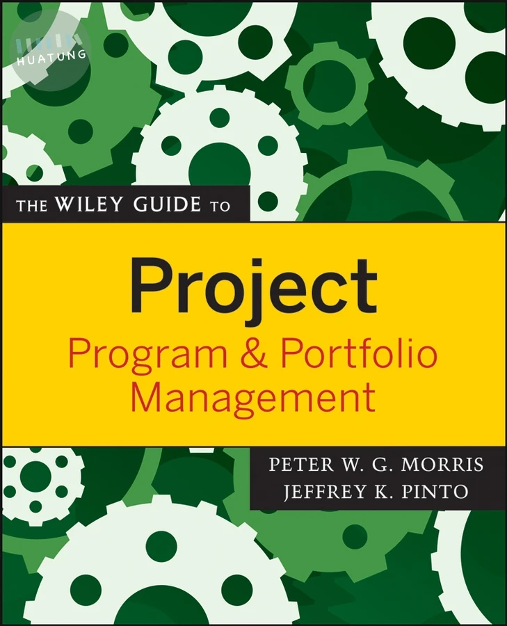 The Wiley Guide to Project, Program, and Portfolio Management 