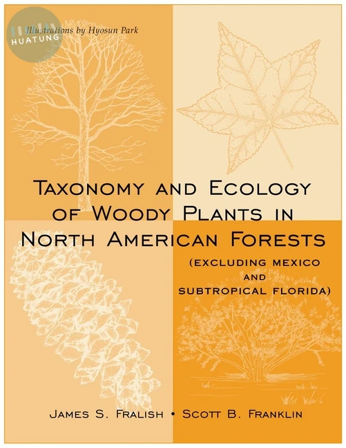Taxonomy and Ecology of Woody Plants in North American Forests 