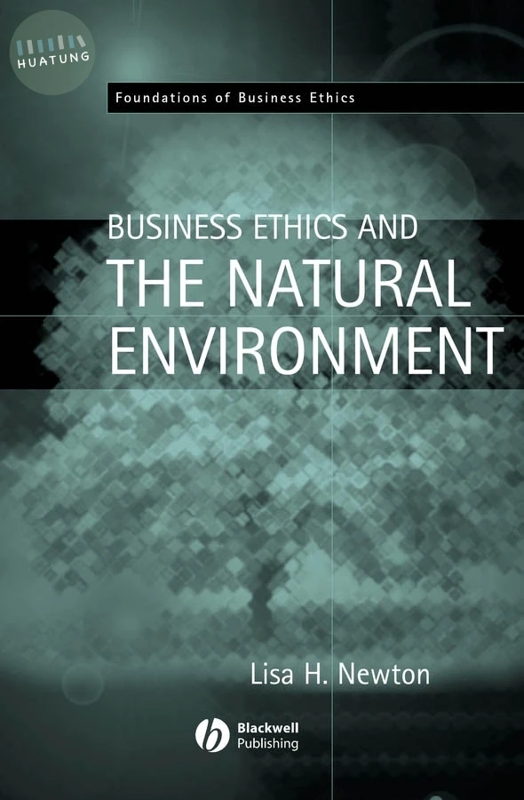Business Ethics and the Natural Environment 
