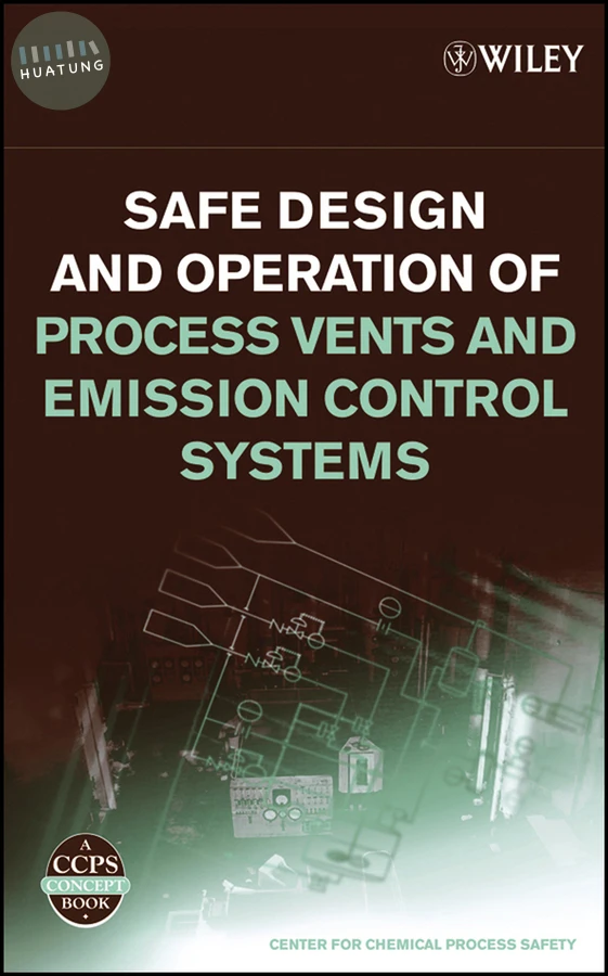 Safe Design and Operation of Process Vents and Emission Control Systems 
