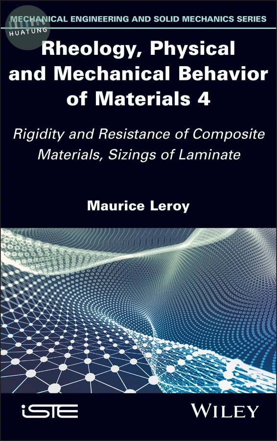 Rheology, Physical and Mechanical Behavior of Materials 4 