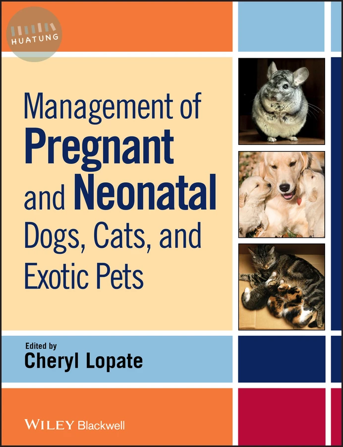 Management of Pregnant and Neonatal Dogs, Cats, and Exotic Pets 