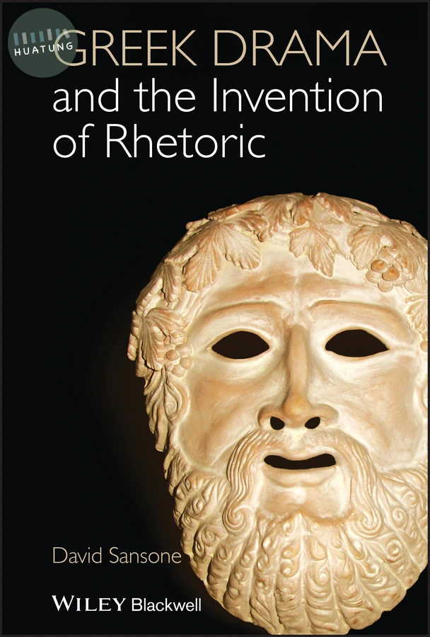 Greek Drama and the Invention of Rhetoric 