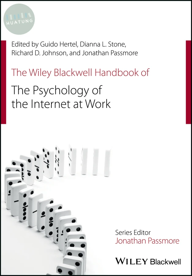 The Wiley Blackwell Handbook of the Psychology of the Internet at Work 
