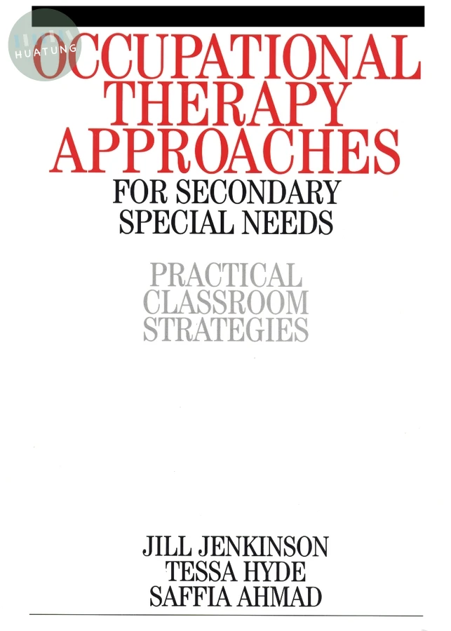 Occupational Therapy Approaches for Secondary Special Needs 