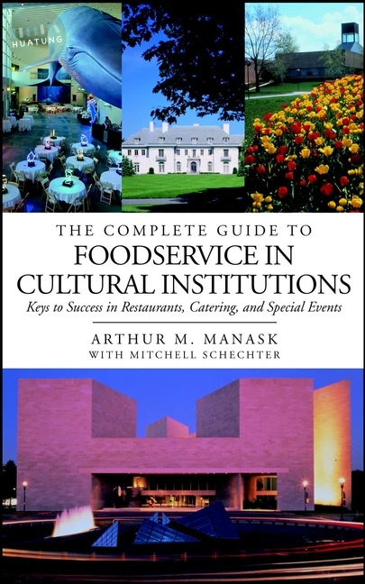 The Complete Guide to Foodservice in Cultural Institutions 