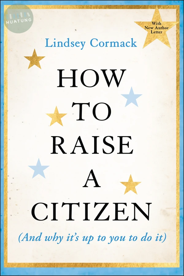 How to Raise a Citizen (And Why It's Up to You to Do It) 