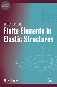 A Primer for Finite Elements in Elastic Structures 