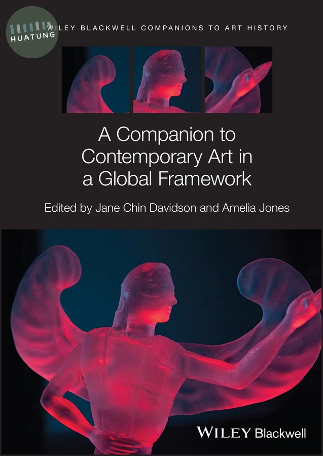 A Companion to Contemporary Art in a Global Framework 