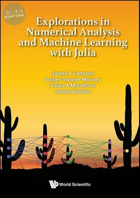 Explorations in Numerical Analysis and Machine Learning with Julia (1版)