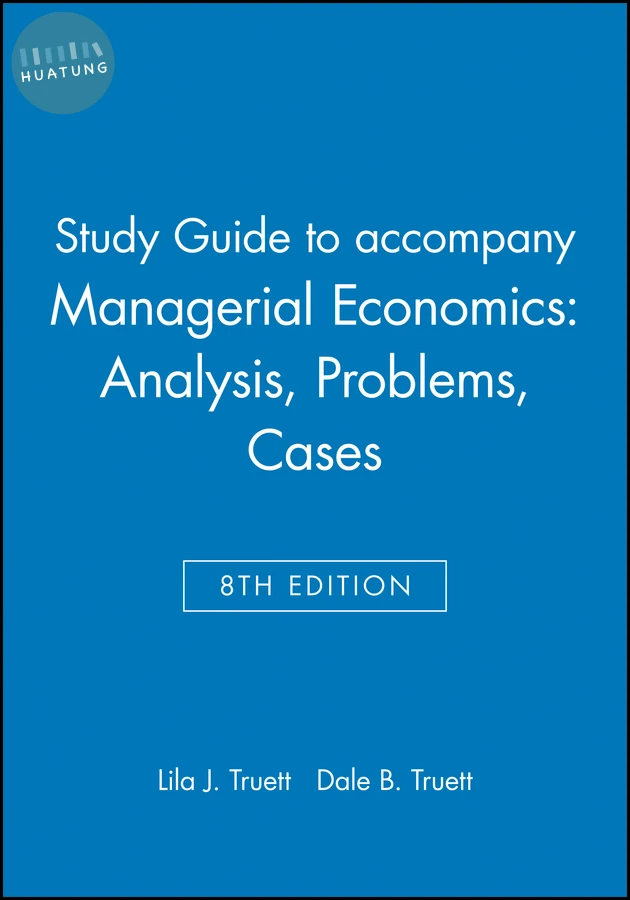 Study Guide to accompany Managerial Economics: Analysis, Problems, Cases 