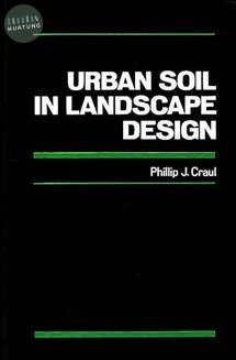 Urban Soil in Landscape Design 