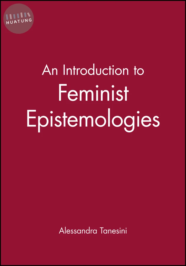 An Introduction to Feminist Epistemologies 