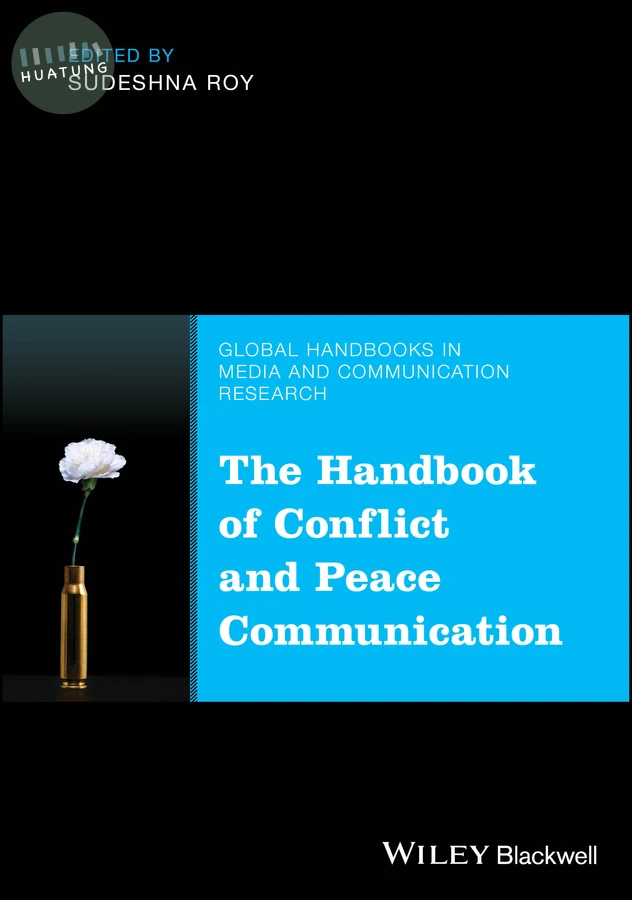 The Handbook of Conflict and Peace Communication 