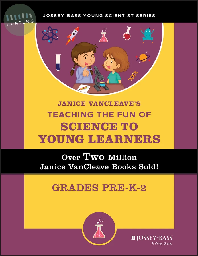 Janice VanCleave's Teaching the Fun of Science to Young Learners 