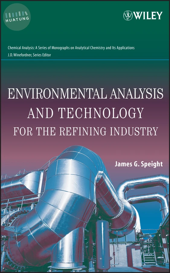 Environmental Analysis and Technology for the Refining Industry 