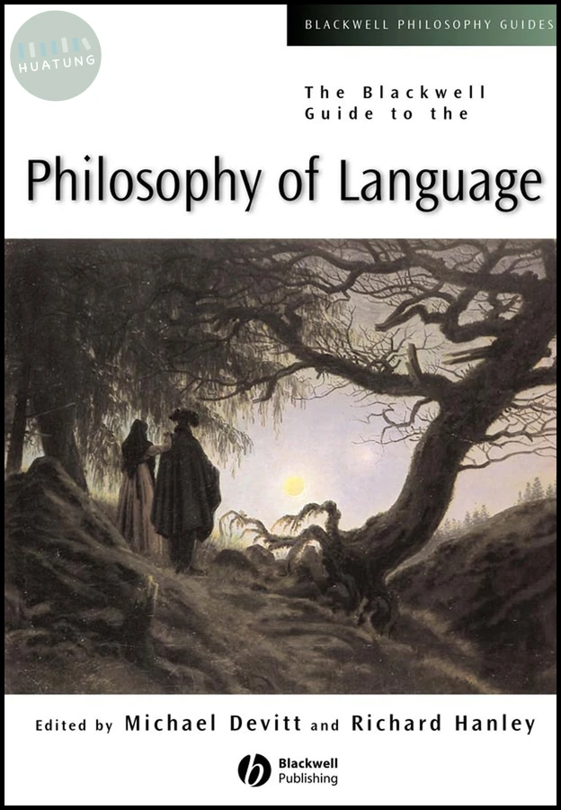 The Blackwell Guide to the Philosophy of Language 